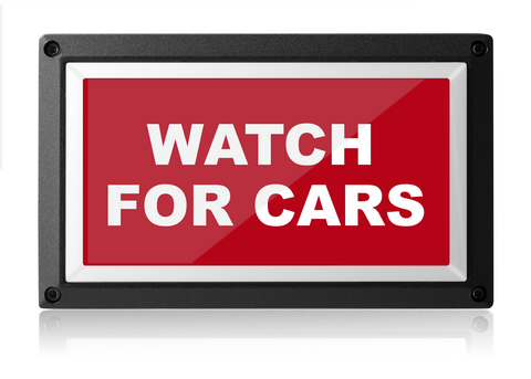 Watch for Cars LED Warning Sign - High Visibility, IP55 Rated, Indoor/Outdoor Safety Light
